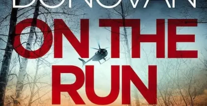 On the Run: Ryan Kaine Book 1 – 7 Reasons It’s a Must-Read Thriller